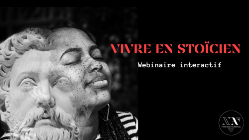 Vivre en Stoïcien aujourd'hui : webinaire interactif