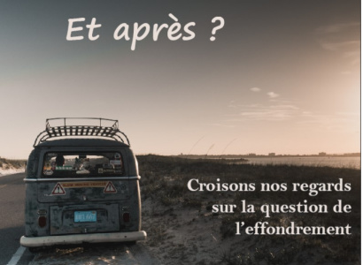 CONFERENCE : Croisons nos regards sur la question de l'effondrement